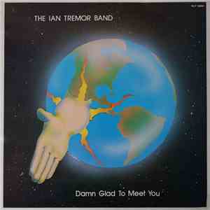 Ian Tremor Band - Damn Glad To Meet You