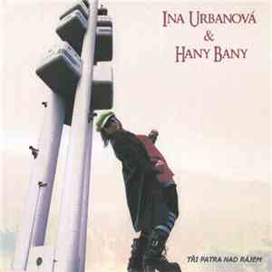 Ina Urbanová & Hany Bany - Tři Patra Nad Ránem