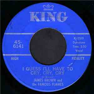 James Brown And The Famous Flames - I Guess I'll Have To Cry, Cry, Cry