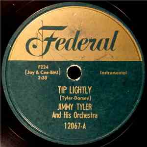 Jimmy Tyler And His Orchestra - Tip Lightly / You'll Never Know