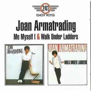 Joan Armatrading - Me Myself I & Walk Under Ladders