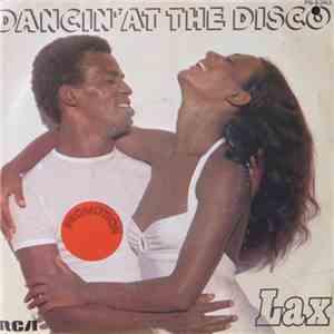 L.A.X. - Dancin' At The Disco