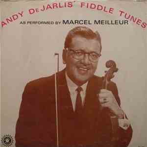 Marcel Meilleur - Andy DeJarlis' Fiddle Tunes