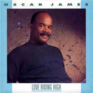 Oscar James - Love Riding High