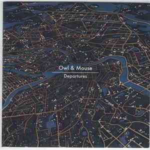 Owl & Mouse - Departures