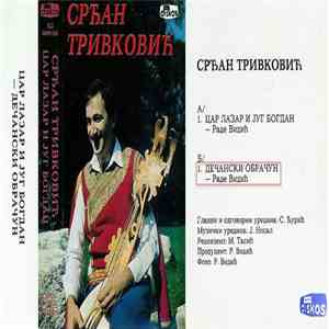 Srdjan Trivkovic - Car Lazar I Jug Bogdan/Decanski Obracun