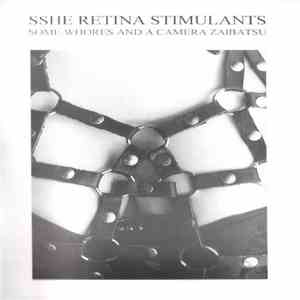 Sshe Retina Stimulants - Some Whores And A Camera Zaibatsu