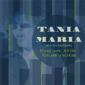 Tania Maria And The Viva Brazil Quartet - Live At The Blue Note