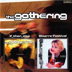 The Gathering - If_then_else / Bizarre Festival