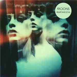 The Moons - Heart And Soul
