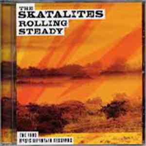 The Skatalites - Rolling Steady The 1983 Music Mountain Sessions