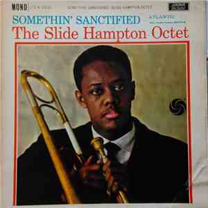 The Slide Hampton Octet - Somethin' Sanctified
