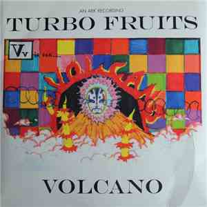 Turbo Fruits - Volcano