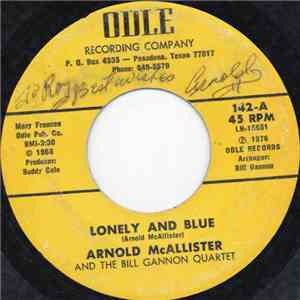 Arnold McAllister And The Bill Gannon Quartet - Lonely And Blue
