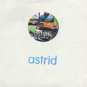 Astrid  - Hi-Fi Lo-Fi EP