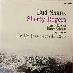 Bud Shank & Shorty Rogers & Bill Perkins - Bud Shank - Shorty Rogers - Bill ...