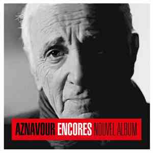 Charles Aznavour - Encores