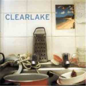 Clearlake - Something To Look Forward To