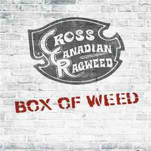 Cross Canadian Ragweed - Box Of Weed