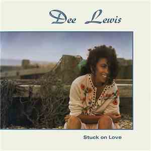 Dee Lewis - Stuck On Love