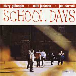 Dizzy Gillespie · Milt Jackson · Joe Carroll - School Days