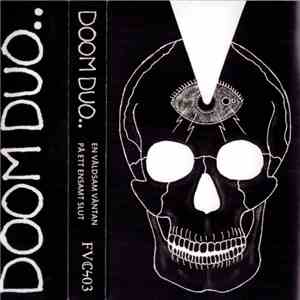 Doom Duo.. - En Våldsam Väntan På Ett Ensamt Slut