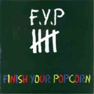 F.Y.P - Finish Your Popcorn