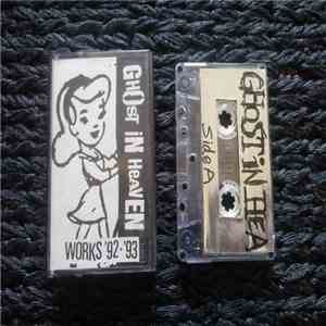 Ghost In Heaven - Works '92-'93