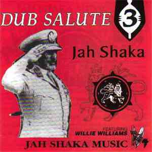 Jah Shaka Featuring Willie Williams - Dub Salute 3