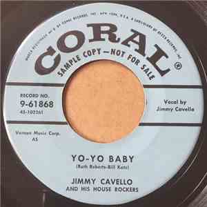 Jimmy Cavello And His House Rockers - Yo-Yo Baby / Teenage Lover