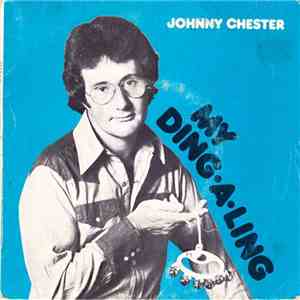 Johnny Chester - My Ding A Ling