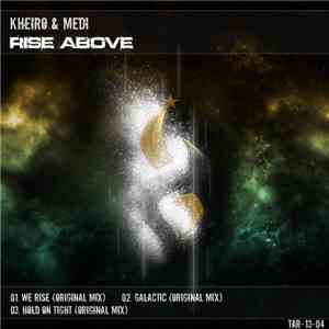 Kheiro & Medi - Rise Above