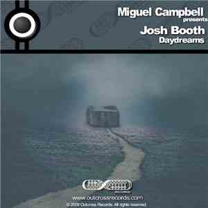 Miguel Campbell Presents Josh Booth - Daydreams