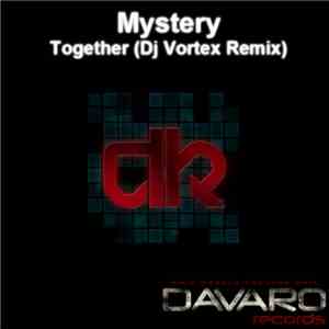 Mystery - Together (DJ Vortex Remix)