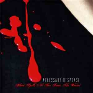 Necessary Response - Blood Spills Not Far From The Wound