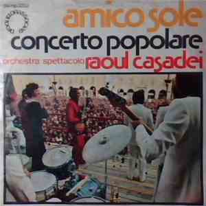 Orchestra Spettacolo Raoul Casadei - Amico Sole / Concerto Popolare