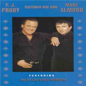 P.J. Proby / Marc Almond Featuring My Life Story Orchestra - Yesterday Has ...