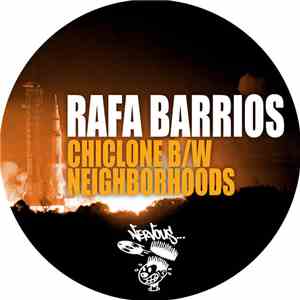 Rafa Barrios - Chiclone / Neighborhood