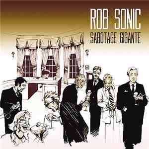 Rob Sonic - Sabotage Gigante