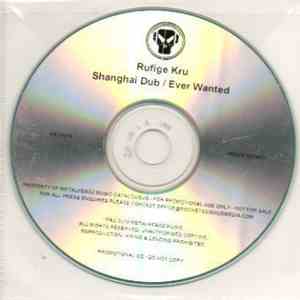 Rufige Kru - Shanghai Dub / Everwanted