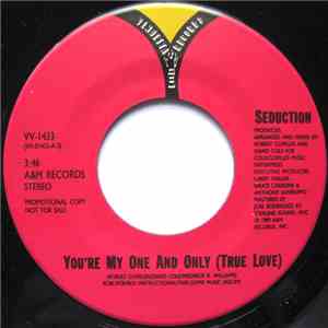 Seduction - You're My One And Only (True Love)