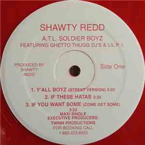 Shawty Redd / A.T.L. Soldier Boyz Featuring Ghetto Thugg Dj's & Lil P.I. -  ...