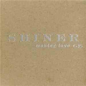 Shiner  - Making Love E.P.
