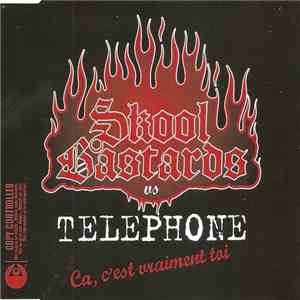 Skool Bastards Vs Telephone - Ca, C'Est Vraiment Toi