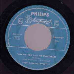 Sven Ingvars Kvartett - Why Did You Call Me Sweetheart