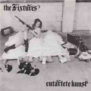 The Fixtures - Entartete Kunst