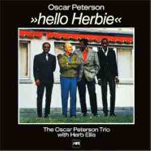 The Oscar Peterson Trio With Herb Ellis - Hello Herbie