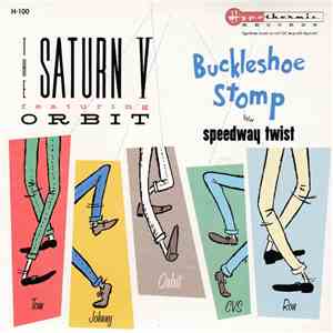 The Saturn V Featuring Orbit - Buckleshoe Stomp / Speedway Twist