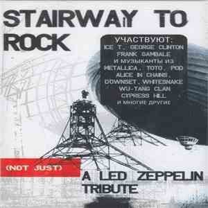 Various - Stairway To Rock: (Not Just) A Led Zeppelin Tribute