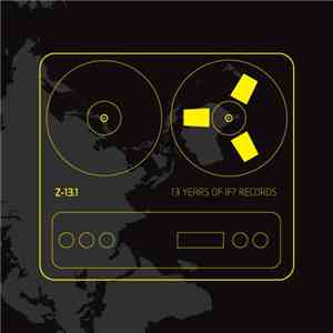 Various - Z-13.1: 13 Years Of IF? Records